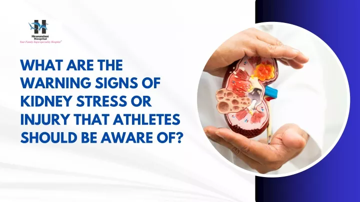 what are the warning signs of kidney stress