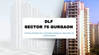 DLF Sector 76 Gurugram: Offers Luxurious 4-BHK Flats