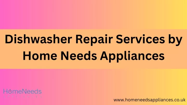 dishwasher repair services by home needs