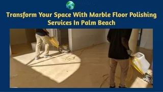 Elevate Your Space With Expert Marble Floor Polishing Service In Palm Beach