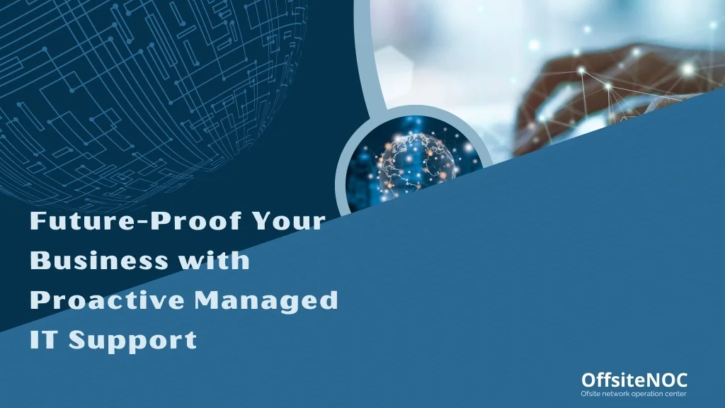 PPT - Future-Proof Your Business with Proactive Managed IT Support ...