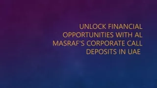unlock financial opportunities with al masraf s corporate call deposits in uae