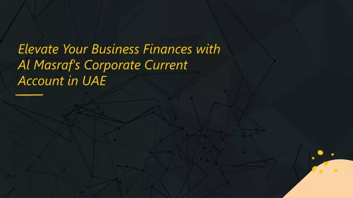 elevate your business finances with al masraf s corporate current account in uae