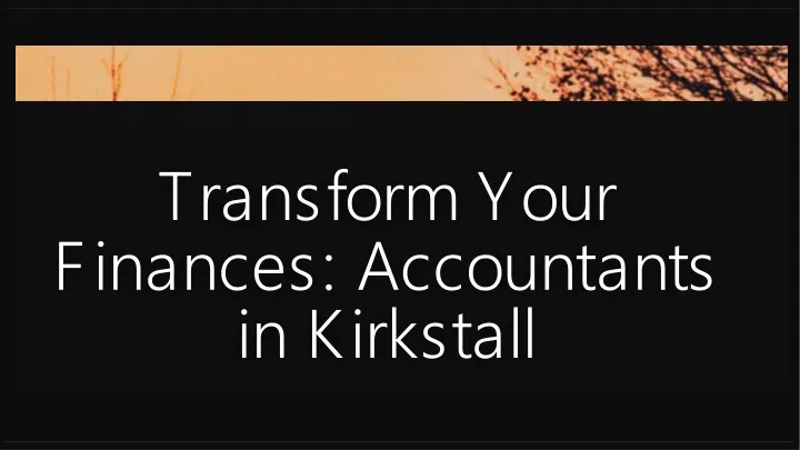 transform your finances accountants in kirkstall