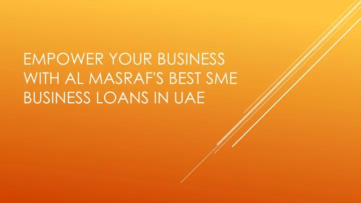 empower your business with al masraf s best sme business loans in uae