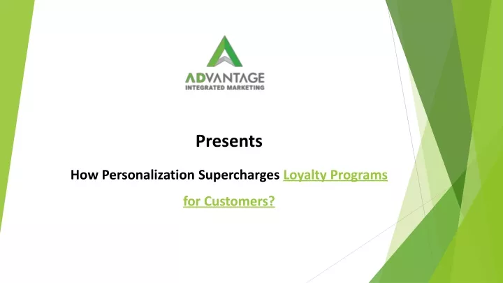 presents how personalization supercharges loyalty