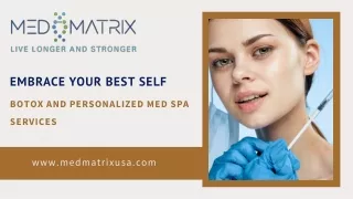 Embrace Your Best Self Botox And Personalized Med Spa Care