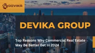 Devika Group - Top Reasons Why Commercial Real Estate May Be Better Bet In 2024