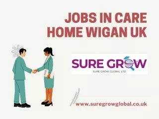 Jobs in Care Home Wigan UK