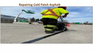 Repairing Cold Patch Asphalt