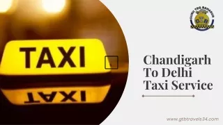 GTB Travels 34 Chandigarh to Delhi Taxi Service