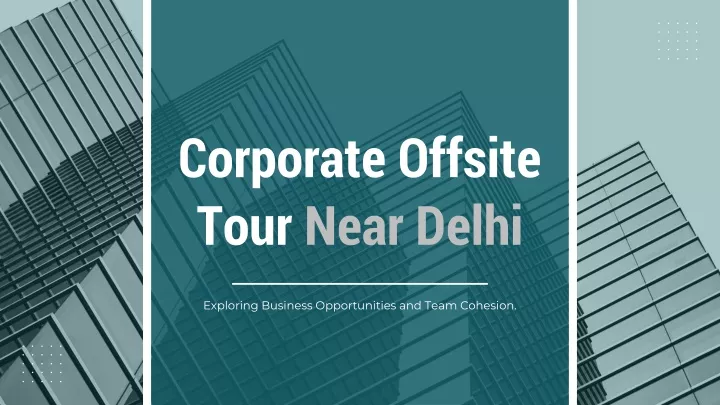 corporate offsite tour near delhi