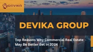 Devika Group - Top Reasons Why Commercial Real Estate May Be Better Bet In 2024