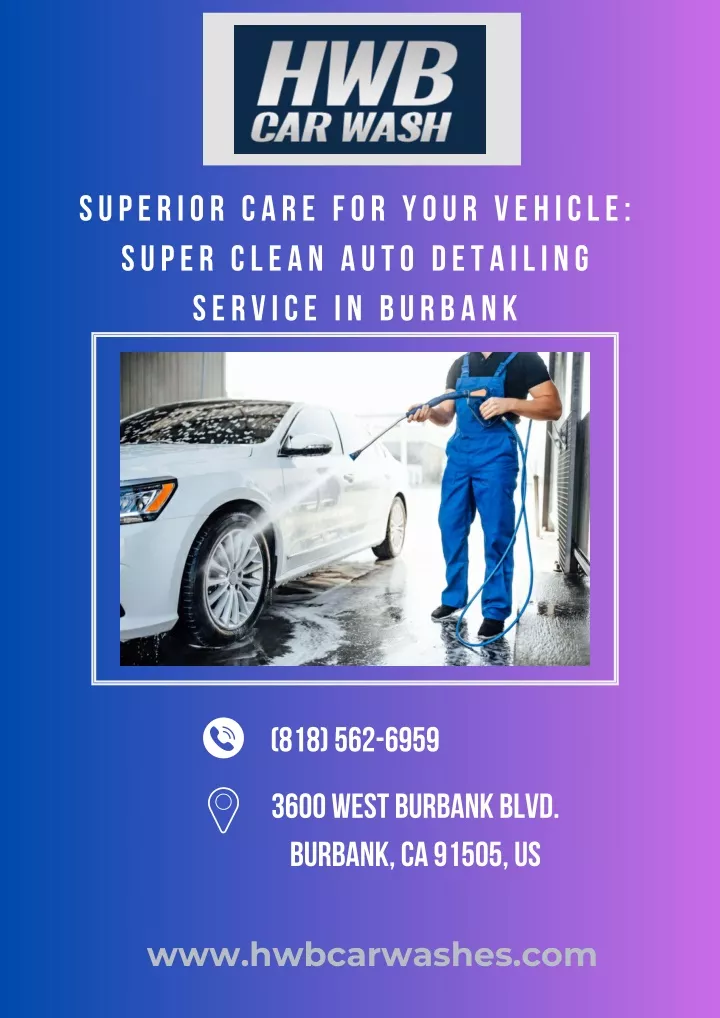 superior care for your vehicle super clean auto