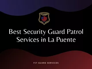 Best Security Guard Patrol Services in La Puente