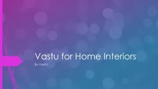 Infuse Positivity with Vastu-Inspired Home Interiors