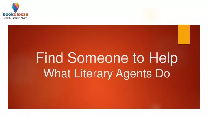 find someone to help what literary agents do