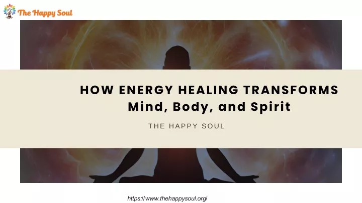 how energy healing transforms mind body and spirit