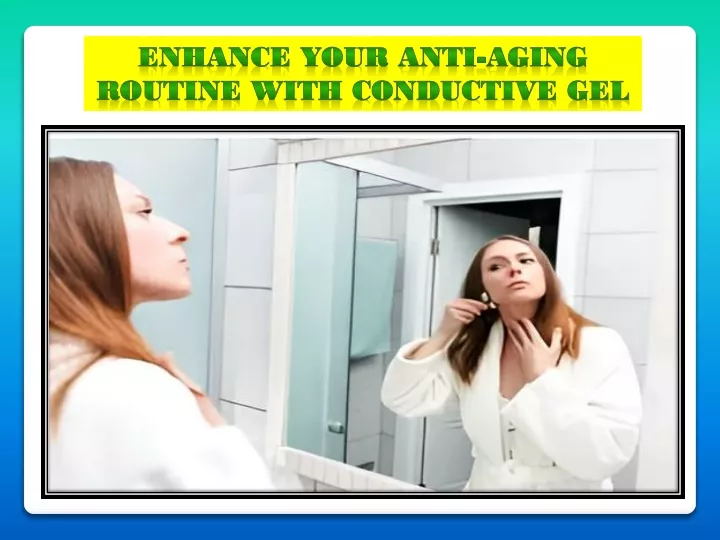 enhance your anti aging routine with conductive