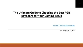 The Ultimate Guide to Choosing the Best RGB Keyboard for Your Gaming Setup