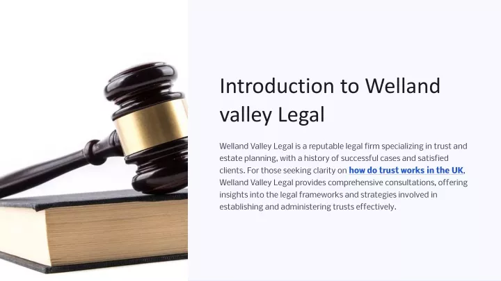 introduction to welland valley legal