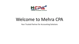Why Mehra CPA is Your Trusted Partner for Your Accounting Needs?