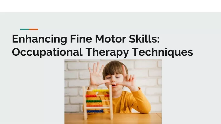 enhancing fine motor skills occupational therapy techniques