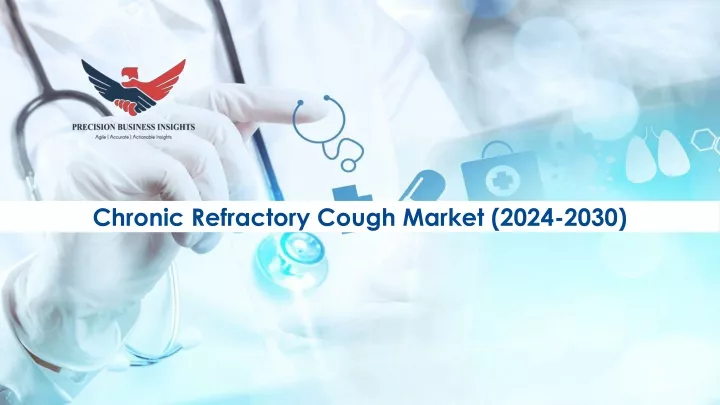 chronic refractory cough market 2024 2030