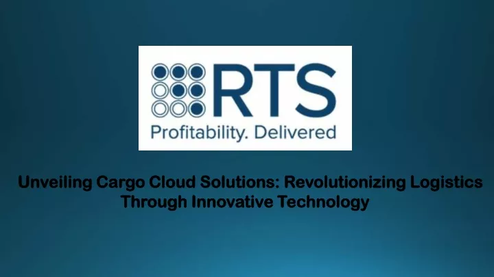 unveiling cargo cloud solutions revolutionizing