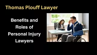 Benefits and Roles of Personal Injury Lawyers
