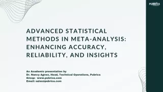 PUB- Advanced Statistical Methods in Meta-analysis Enhancing Accuracy, Reliability, and Insights