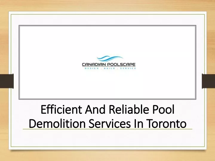 efficient and reliable pool demolition services in toronto