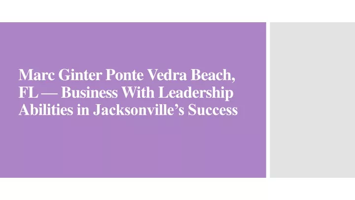 marc ginter ponte vedra beach fl business with leadership abilities in jacksonville s success