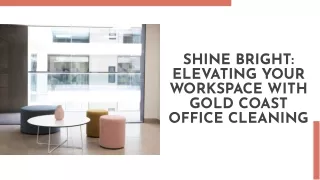 Sparkle and Shine Gold Coast Office Cleaning Services You Can Trust