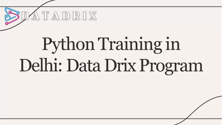 python trainin g in delhi dat a dri x program