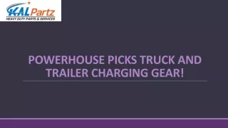 Powerhouse Picks Truck and Trailer Charging Gear!