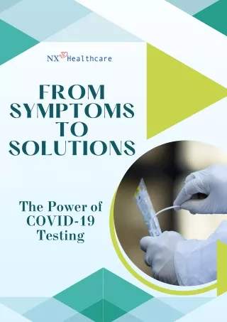 From Symptoms to Solutions: The Power of COVID-19 Testing