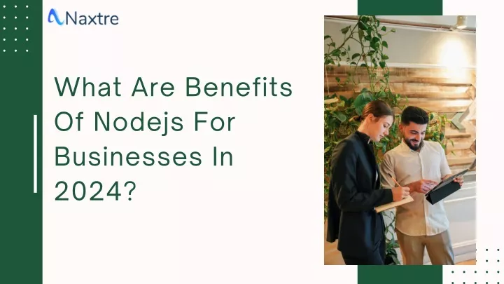 what are benefits of nodejs for businesses in 2024