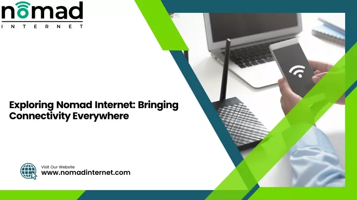 exploring nomad internet bringing connectivity