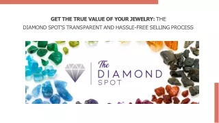 Get the True Value of Your Jewelry at the The Diamond Spot
