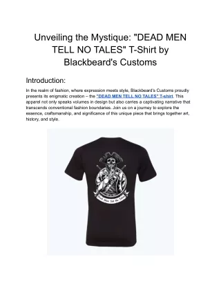 Unveiling the Mystique_ _DEAD MEN TELL NO TALES_ T-Shirt by Blackbeard's Customs
