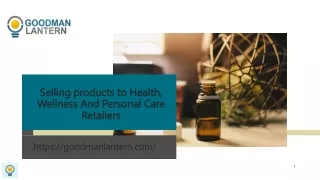 Selling products to Health, Wellness And Personal Care Retailers