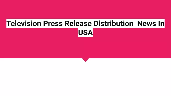 television press release distribution news in usa