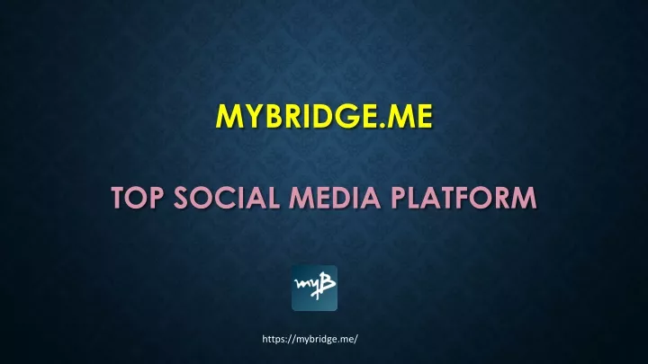 mybridge me top social media platform