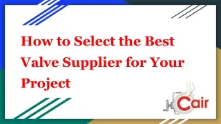 How to Select the Best Valve Supplier for Your Project
