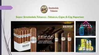 super smokedale tobacco tobacco cigar