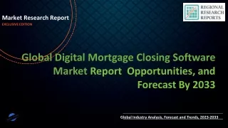 Digital Mortgage Closing Software Market Growth Boost To 2033
