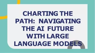 charting-the-path-navigating-the-ai-future-with-large-language-models-20240229150851YeUM