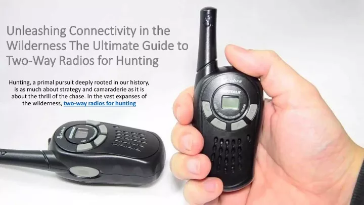 unleashing connectivity in the wilderness the ultimate guide to two way radios for hunting