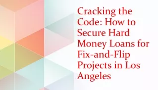 Cracking the Code How to Secure Hard Money Loans for Fix-and-Flip Projects in Los Angeles